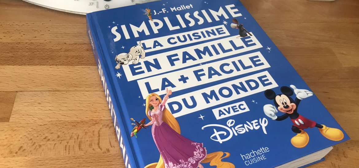 Simplissime : la cuisine en famille avec Mickey - PMGirl